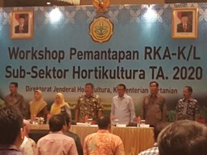 Dirjen Holtikultura Laksanakan Workshop RKA-KL  Holtikultura TA 2020