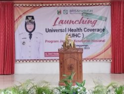 Launching Universal Health Coverage (UHC) Jaminan Kesehatan Nasional dan Penyerahan Piagam Penghargaan UHC Kepesertaan JKN-KIS