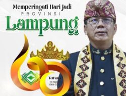 Mengenang Sejarah Terbentuknya Provinsi Lampung Di HUT Ke-60