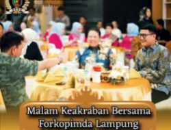 Usai Pelantikan Ketua DPRD Lampung Hadiri Malam Keabraban Bersama Forkopimda